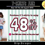 Dip Drops T-Shirts Fair (Till 22 Aug 2013)