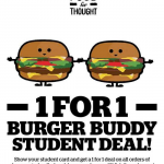 Fast Food for Thought 1 For 1 Burger Buddy Student Deal (Till 31 Sep 2013)