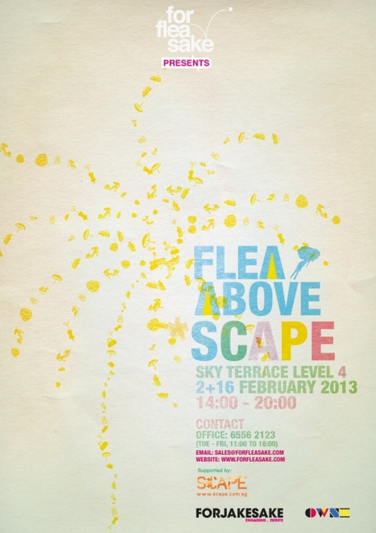 Flea Above @ Scape (2 & 16 Feb 2013)
