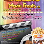 Exclusive Movie Treats @ Shaw Theatres JCube & Lot One (Till 6 Sep 2013)